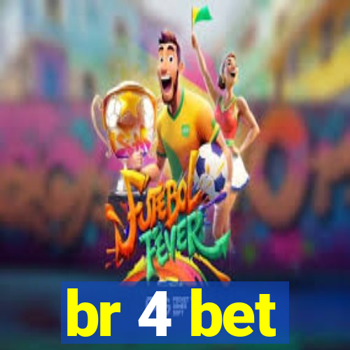 br 4 bet